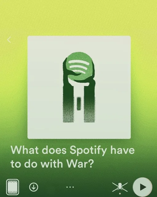 What does Spotify have to do with war?